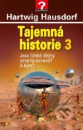 Kniha: Tajemná historie 3 (Hartwig Hausdorf). Knižní klub, 2016 Kniha: Tajemná historie 3 (Hartwig Hausdorf). Knižní klub, 2016