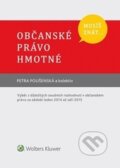 Kniha: Občanské právo hmotné (Petra Polišenská a kolektiv). Wolters Kluwer ČR, 2016 Kniha: Občanské právo hmotné (Petra Polišenská a kolektiv). Wolters Kluwer ČR, 2016