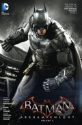 Kniha: Batman: Arkham Knight (Volume 2) (Peter J. Tomas). DC Comics, 2016 Kniha: Batman: Arkham Knight (Volume 2) (Peter J. Tomas). DC Comics, 2016