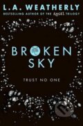 Kniha: Broken Sky (L.A. Weatherly). Usborne, 2016 Kniha: Broken Sky (L.A. Weatherly). Usborne, 2016