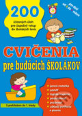 Kniha: Cvičenia pre budúcich školákov (SUN). SUN, 2016 Kniha: Cvičenia pre budúcich školákov (SUN). SUN, 2016