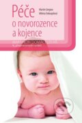 Kniha: Péče o novorozence a kojence (Martin Gregora a Milena Dokoupilová). Grada, 2016 Kniha: Péče o novorozence a kojence (Martin Gregora a Milena Dokoupilová). Grada, 2016