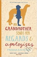 My Grandmother Sends Her Regards and Apologises - Fredrik Backman, 2016