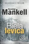 Kniha: Biela levica (Henning Mankell), 2016 Kniha: Biela levica (Henning Mankell), 2016