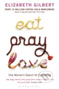 Kniha: Eat Pray Love (Elizabeth Gilbert). Bloomsbury, 2016 Kniha: Eat Pray Love (Elizabeth Gilbert). Bloomsbury, 2016