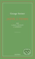 Kniha: Jazyk a ticho (George Steiner). Dauphin, 2023 Kniha: Jazyk a ticho (George Steiner). Dauphin, 2023