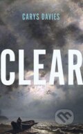 Kniha: Clear (Carys Davies). Granta Books, 2024 Kniha: Clear (Carys Davies). Granta Books, 2024