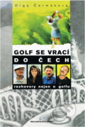Kniha: Golf se vrací do Čech : rozhovory nejen o golfu (Olga Čermáková). Granát, 1999 Kniha: Golf se vrací do Čech : rozhovory nejen o golfu (Olga Čermáková). Granát, 1999