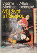 Kniha: Můj život s hokejkou (Miloň Jasanský a Vladimír Martinec). Kruh, 1983 Kniha: Můj život s hokejkou (Miloň Jasanský a Vladimír Martinec). Kruh, 1983