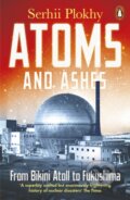 Kniha: Atoms and Ashes (Serhii Plokhy). Penguin Books, 2023 Kniha: Atoms and Ashes (Serhii Plokhy). Penguin Books, 2023