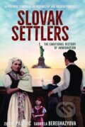 Kniha: Slovak Settlers (Gabriela Beregházyová a Zuzana Palovic). Global Slovakia, 2023 Kniha: Slovak Settlers (Gabriela Beregházyová a Zuzana Palovic). Global Slovakia, 2023