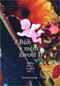 Kniha: Bůh v mém životě II : příběhy, které se opravdu staly (Katolický týdeník). Katolický týdeník, 2008 Kniha: Bůh v mém životě II : příběhy, které se opravdu staly (Katolický týdeník). Katolický týdeník, 2008