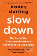 Kniha: Slowdown (Danny Dorling). Yale University Press, 2020 Kniha: Slowdown (Danny Dorling). Yale University Press, 2020