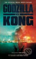 Kniha: Godzilla vs. Kong (Greg Keyes). Titan Books, 2021 Kniha: Godzilla vs. Kong (Greg Keyes). Titan Books, 2021