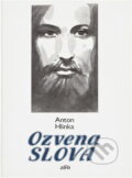 Kniha: Ozvena slova : blahozvesť v horizonte ľudskej skúsenosti (Anton Hlinka). Alfa, 1992 Kniha: Ozvena slova : blahozvesť v horizonte ľudskej skúsenosti (Anton Hlinka). Alfa, 1992
