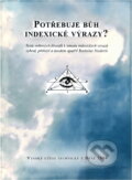 Kniha: Potřebuje Bůh indexické výrazy? (). , 2004 Kniha: Potřebuje Bůh indexické výrazy? (). , 2004