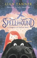 Kniha: Spellhound (Lian Tanner). Allen and Unwin, 2023 Kniha: Spellhound (Lian Tanner). Allen and Unwin, 2023