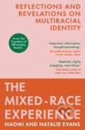 Kniha: The Mixed-Race Experience (Naomi Evans a Natalie Evans). Vintage, 2023 Kniha: The Mixed-Race Experience (Naomi Evans a Natalie Evans). Vintage, 2023