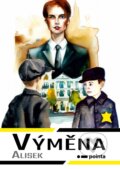 Kniha: Výměna (Alisek). Pointa, 2024 Kniha: Výměna (Alisek). Pointa, 2024