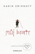 Kniha: Můj bratr (Karin Smirnoff), 2024 Kniha: Můj bratr (Karin Smirnoff), 2024