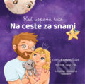 Kniha: Na ceste za snami (Ľubica Gajdošová a Marta Slizová). Ľubica Gajdošová, 2024 Kniha: Na ceste za snami (Ľubica Gajdošová a Marta Slizová). Ľubica Gajdošová, 2024