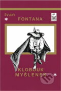Kniha: Klobouk myšlenek (Ivan Fontana). Petrklíč, 1995 Kniha: Klobouk myšlenek (Ivan Fontana). Petrklíč, 1995