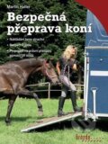 Kniha: Bezpečná přeprava koní (Martin Haller). Brázda, 2023 Kniha: Bezpečná přeprava koní (Martin Haller). Brázda, 2023