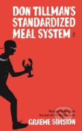 Kniha: Don Tillman's Standardised Meal System (Graeme Simsion). Text Publishing, 2019 Kniha: Don Tillman's Standardised Meal System (Graeme Simsion). Text Publishing, 2019