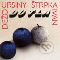 Hudební CD: Dežo Ursiny, Ivan Štrpka: Do Tla (Hudobné albumy). Hudobné albumy, 2023 Hudební CD: Dežo Ursiny, Ivan Štrpka: Do Tla (Hudobné albumy). Hudobné albumy, 2023