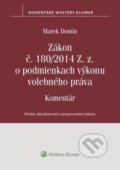 Kniha: Zákon č. 180/2014 Z. z. o podmienkach výkonu volebného práva, 2023 Kniha: Zákon č. 180/2014 Z. z. o podmienkach výkonu volebného práva, 2023