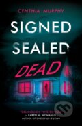Kniha: Signed Sealed Dead (Cynthia Murphy). Scholastic, 2024 Kniha: Signed Sealed Dead (Cynthia Murphy). Scholastic, 2024