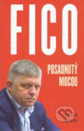 Kniha: Fico: Posadnutý mocou (Peter Bárdy), 2023 Kniha: Fico: Posadnutý mocou (Peter Bárdy), 2023