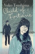 Kniha: Child of Fortune (Yuko Tsushima). Penguin Books, 2023 Kniha: Child of Fortune (Yuko Tsushima). Penguin Books, 2023