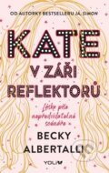 Kniha: Kate v záři reflektorů (Becky Albertalli). YOLi CZ, 2024 Kniha: Kate v záři reflektorů (Becky Albertalli). YOLi CZ, 2024