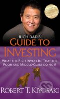 Kniha: Rich Dad's Guide to Investing (Robert T. Kiyosaki). Plata Publishing, 2012 Kniha: Rich Dad's Guide to Investing (Robert T. Kiyosaki). Plata Publishing, 2012