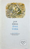 Kniha: Živá voda (Jan Drda). Československý spisovatel, 1983 Kniha: Živá voda (Jan Drda). Československý spisovatel, 1983