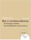 Kniha: Boj o strukturalismus : archeologie českého literárněvědného strukturalismu (Michal Kříž). Univerzita Palackého v Olomouci, 2013 Kniha: Boj o strukturalismus : archeologie českého literárněvědného strukturalismu (Michal Kříž). Univerzita Palackého v Olomouci, 2013