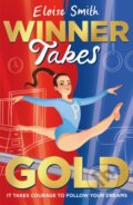 Kniha: Winner Takes Gold (Eloise Smith). Chicken House, 2024 Kniha: Winner Takes Gold (Eloise Smith). Chicken House, 2024