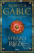 Kniha: Strážci růže (Rebecca Gablé). Ikar CZ, 2024 Kniha: Strážci růže (Rebecca Gablé). Ikar CZ, 2024