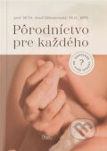 Kniha: Pôrodníctvo pre každého (Jozef Záhumenský), 2023 Kniha: Pôrodníctvo pre každého (Jozef Záhumenský), 2023