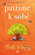 Kniha: Patříme k sobě (Beth Moran). Ikar CZ, 2024 Kniha: Patříme k sobě (Beth Moran). Ikar CZ, 2024