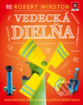 Kniha: Vedecká dielňa (Robert Winston). Slovart, 2024 Kniha: Vedecká dielňa (Robert Winston). Slovart, 2024