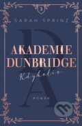 Kniha: Akademie Dunbridge: Kdykoliv (Sarah Sprinz). Red, 2024 Kniha: Akademie Dunbridge: Kdykoliv (Sarah Sprinz). Red, 2024