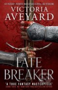 Kniha: Fate Breaker (Victoria Aveyard). Orion, 2024 Kniha: Fate Breaker (Victoria Aveyard). Orion, 2024