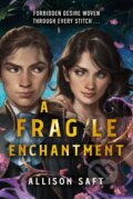 Kniha: A Fragile Enchantment (Allison Saft). Orion, 2024 Kniha: A Fragile Enchantment (Allison Saft). Orion, 2024