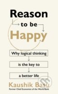 Kniha: Reason to Be Happy (Kaushik Basu). Torva, 2024 Kniha: Reason to Be Happy (Kaushik Basu). Torva, 2024
