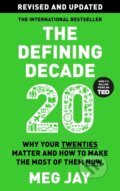 Kniha: The Defining Decade (Meg Jay). Canongate Books, 2024 Kniha: The Defining Decade (Meg Jay). Canongate Books, 2024