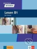 Kniha: Deutsch intensiv Lesen B1. Das Training (Sandra Hohmann). Klett Kniha: Deutsch intensiv Lesen B1. Das Training (Sandra Hohmann). Klett