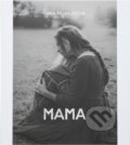 Kniha: Mama (Jana Pechlátová). MintyFox, 2023 Kniha: Mama (Jana Pechlátová). MintyFox, 2023