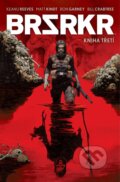 Kniha: BRSRKR 3 (Keanu Reeves). Comics centrum, 2023 Kniha: BRSRKR 3 (Keanu Reeves). Comics centrum, 2023
